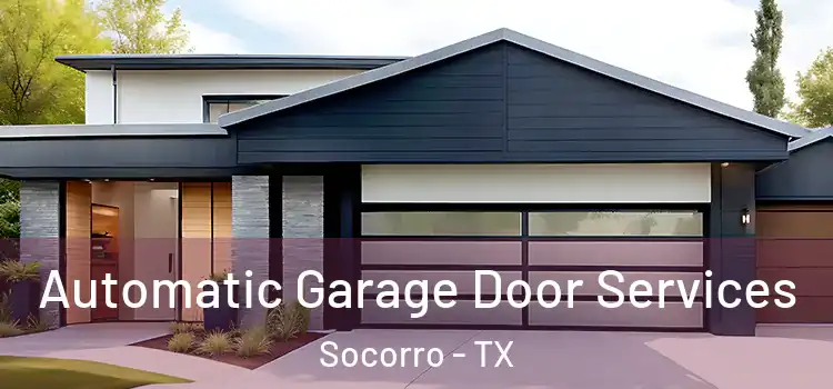  Automatic Garage Door Services Socorro - TX