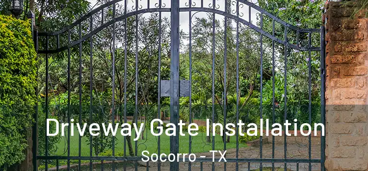 Driveway Gate Installation Socorro - TX
