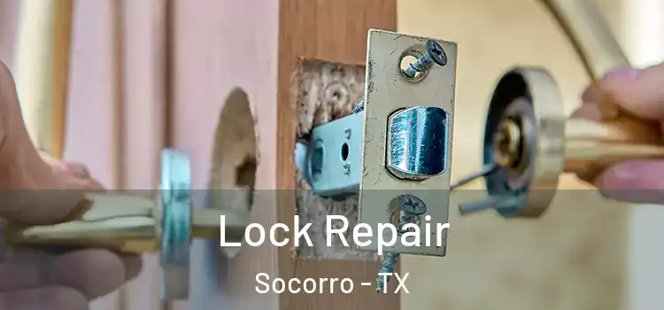 Lock Repair Socorro - TX