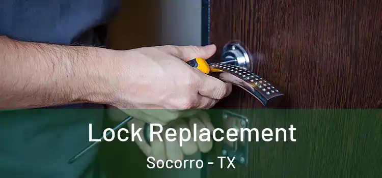 Lock Replacement Socorro - TX