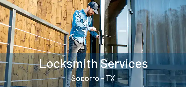 Locksmith Services Socorro - TX