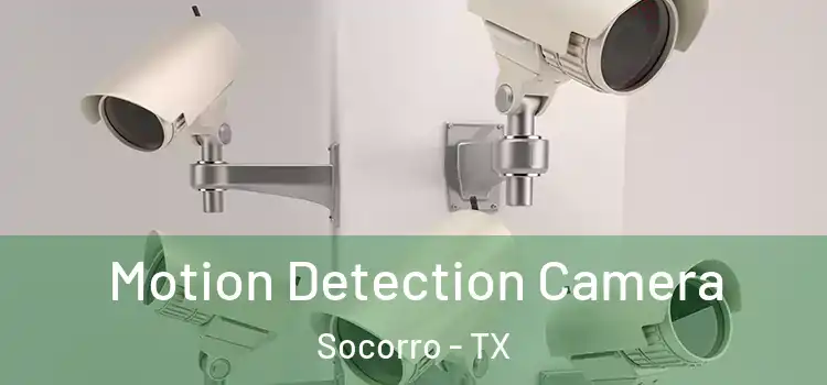  Motion Detection Camera Socorro - TX